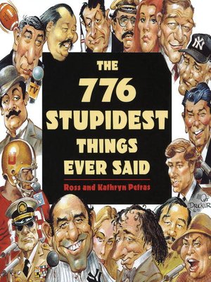 cover image of The 776 Stupidest Things Ever Said